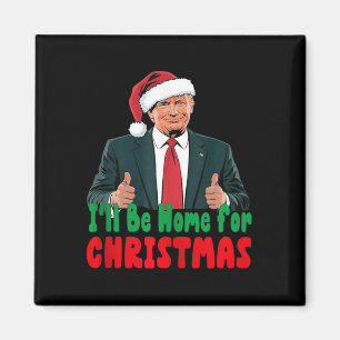 Trump zal thuis zijn voor de humoristische Trump C Magneet