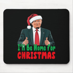 Trump zal thuis zijn voor de humoristische Trump C Muismat
