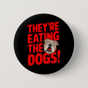 Trump Ze Eten De Honden De Katten De Huisdieren Ronde Button 5,7 Cm