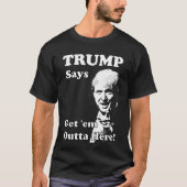 TRUMP zegt, haal ze hier weg! T-shirt (Voorkant)