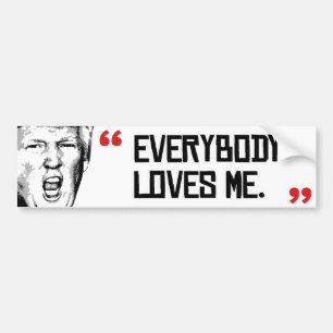Trump zegt - iedereen houdt van me -.png bumpersticker