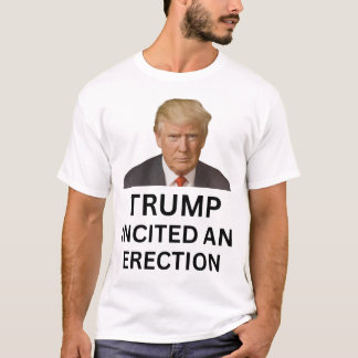Trump zette aan tot een erectie t-shirt