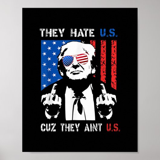 Trump Zij Hatend Ons Omdat Ze Ons Niet Zijn Grappi Poster (Voorkant)