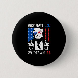 Trump Zij Hatende Ons Omdat Ze Ons Niet Zijn Grapp Ronde Button 5,7 Cm