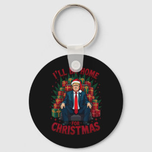 Trump zit op stoel en ik ben thuis voor Kerstmis Sleutelhanger