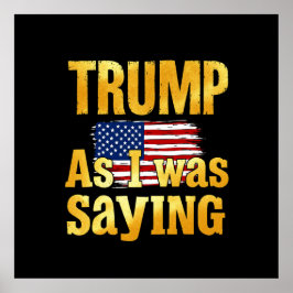 Trump zoals ik Gezegde: grappig politiek citaat Poster