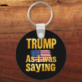 Trump zoals ik Gezegde: grappig politiek citaat Sleutelhanger (Achterkant)