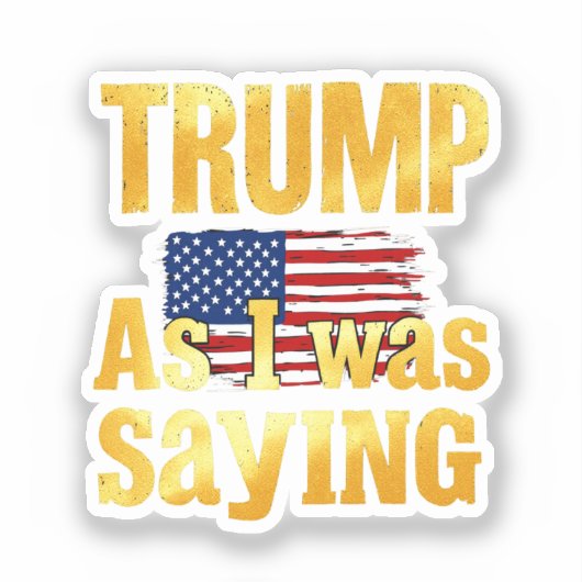 Trump zoals ik Gezegde: grappig politiek citaat Sticker (Voorkant)