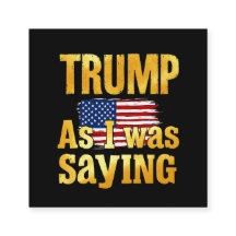 Trump zoals ik Gezegde: grappig politiek citaat