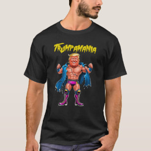 Trumpamania 2024, Cartoon Meme Trump Wrestler T-shirt