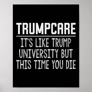 Trumpcare - Net als Trump University, maar deze ke Poster