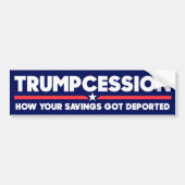 Trumpcession Savings gedeporteerd grappige anti-Tr Bumpersticker (Voorkant)