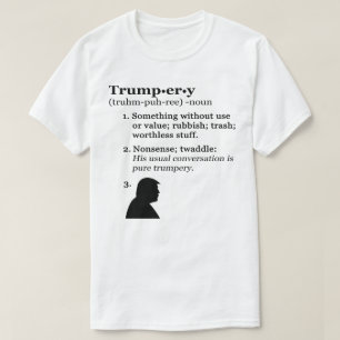 Trumpery Definition - Anti-President Trump T-shirt