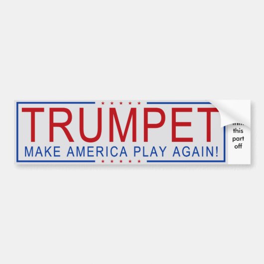 TRUMPET - Amerika weer laten spelen! Bumpersticker (Voorkant)