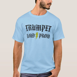 Trumpet: Luid en trots T-shirt