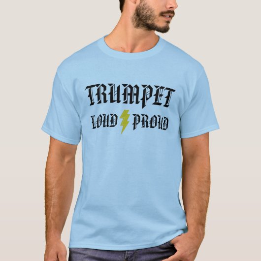 Trumpet: Luid en trots T-shirt (Voorkant)