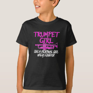 Trumpet meisje als een normaal meisje t-shirt
