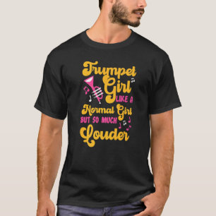Trumpet Player Girl Trumpet Girl als een normale g T-shirt
