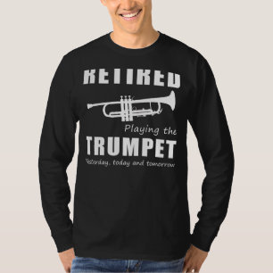 Trumpet Tales of Retirement - Gepensioneerd spelen T-shirt