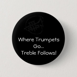 Trumpets = Treble Ronde Button 5,7 Cm