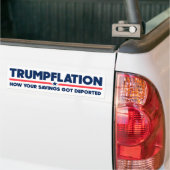 Trumpflatie Uw spaargeld werd anti-Trump gedeporte Bumpersticker (Op Truck)