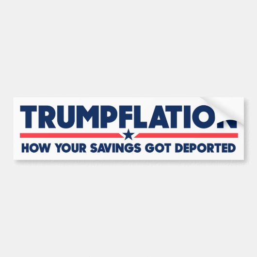 Trumpflatie Uw spaargeld werd anti-Trump gedeporte Bumpersticker (Voorkant)