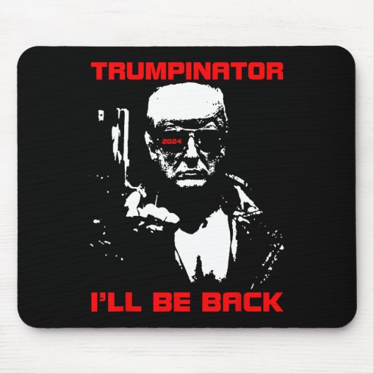Trumpinator 2024 I'll Be Back Steun Trump 2024 E Muismat (Voorkant)
