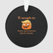 Trumpkin Halloween - Maak Halloween weer geweldig  Ornament (voorkant)