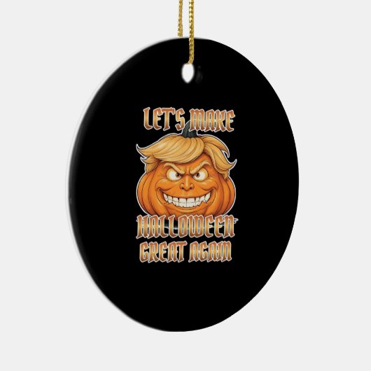 Trumpkin: Laten we Halloween weer een klassieker m Keramisch Ornament (Rechts)