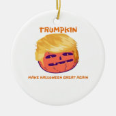 Trumpkin, maak Halloween keer op keer geweldig Keramisch Ornament (Voorkant)