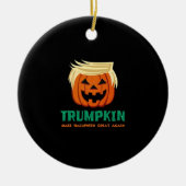 Trumpkin maakt Halloween opnieuw geweldig Keramisch Ornament (Voorkant)