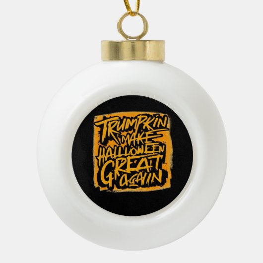 Trumpkin maakt Halloween weer geweldig - Herfstlui Keramische Bal Ornament (Voorkant)