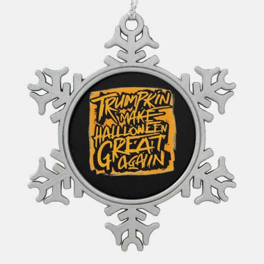 Trumpkin maakt Halloween weer geweldig - Herfstlui Tin Sneeuwvlok Ornament (Voorkant)