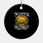 Trumpkin maakt Halloween weer geweldig Keramisch Ornament (Voorkant)