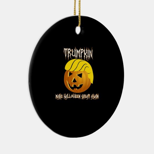 Trumpkin maakt Halloween weer geweldig Keramisch Ornament (Rechts)
