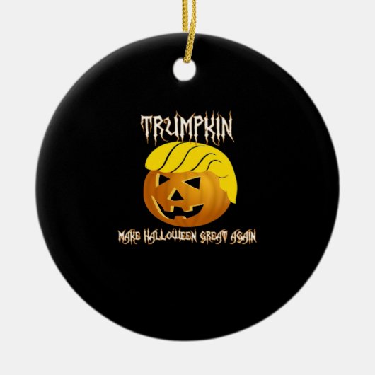 Trumpkin maakt Halloween weer geweldig Keramisch Ornament (Voorkant)