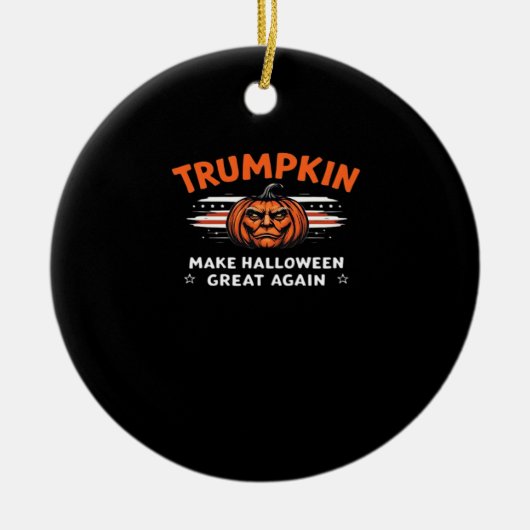 Trumpkin maakt Halloween weer geweldig Keramisch Ornament (Voorkant)