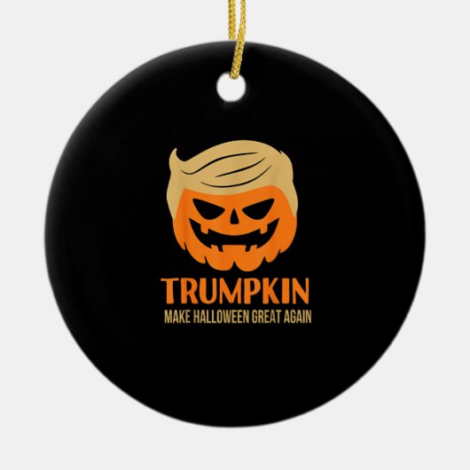Trumpkin maakt Halloween weer geweldig Keramisch Ornament (Voorkant)