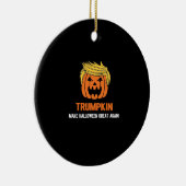 Trumpkin maakt Halloween weer geweldig Keramisch Ornament (Rechts)