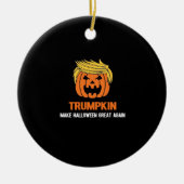 Trumpkin maakt Halloween weer geweldig Keramisch Ornament (Voorkant)