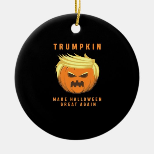 Trumpkin maakt Halloween weer geweldig Keramisch Ornament (Voorkant)