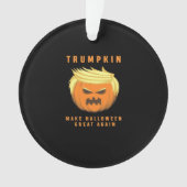 Trumpkin maakt Halloween weer geweldig Ornament (voorkant)