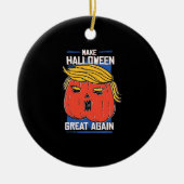 Trumpkin maakt Halloween weer geweldig Pompoen Keramisch Ornament (Voorkant)