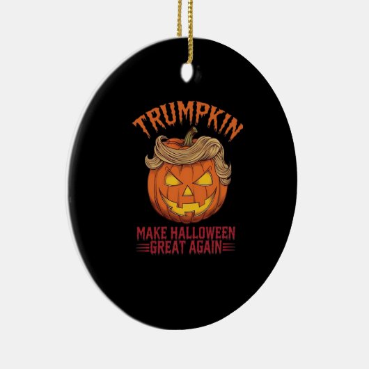 Trumpkin maakt Halloween weer geweldig - Sarcastic Keramisch Ornament (Rechts)