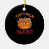 Trumpkin maakt Halloween weer geweldig - Sarcastic Keramisch Ornament (Voorkant)