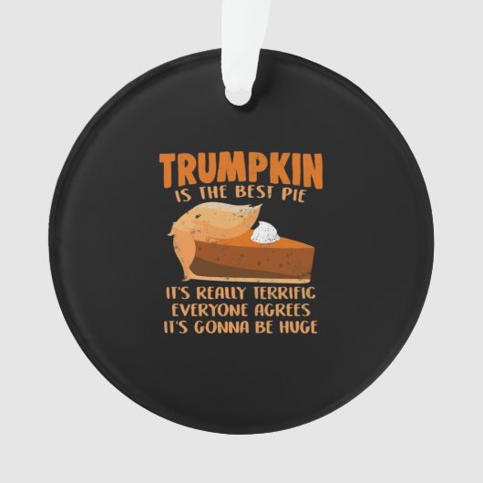 Trumpkin Pie Funny Design - Thanksgiving Party Hol Ornament (voorkant)