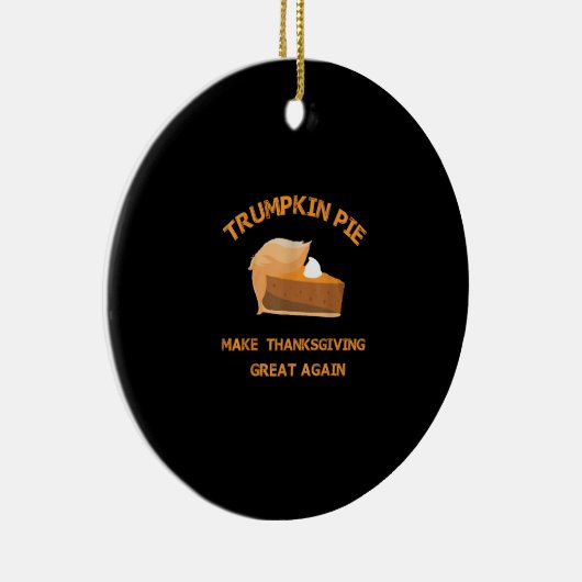 Trumpkin Pie maakt Thanksgiving weer geweldig Keramisch Ornament (Rechts)