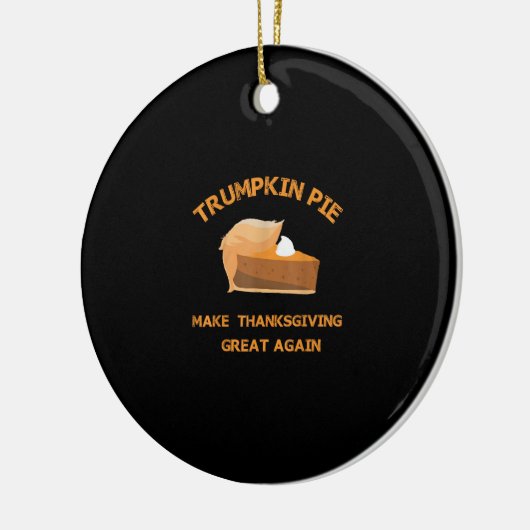 Trumpkin Pie maakt Thanksgiving weer geweldig Keramisch Ornament (Links)