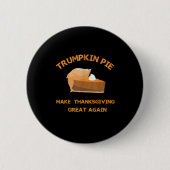 Trumpkin Pie maakt Thanksgiving weer geweldig Ronde Button 5,7 Cm (Voorkant)