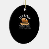 Trumpkin Pie Make Thanksgiving Great Again Gift Me Keramisch Ornament (Rechts)